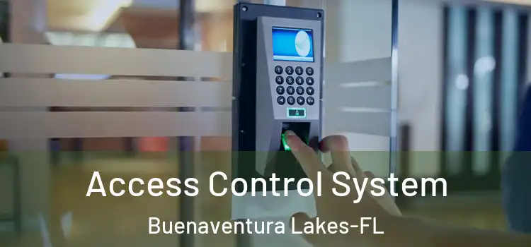 Access Control System Buenaventura Lakes-FL